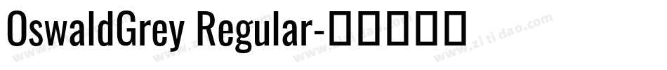 OswaldGrey Regular字体转换
